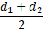 (d1 + d2)/2